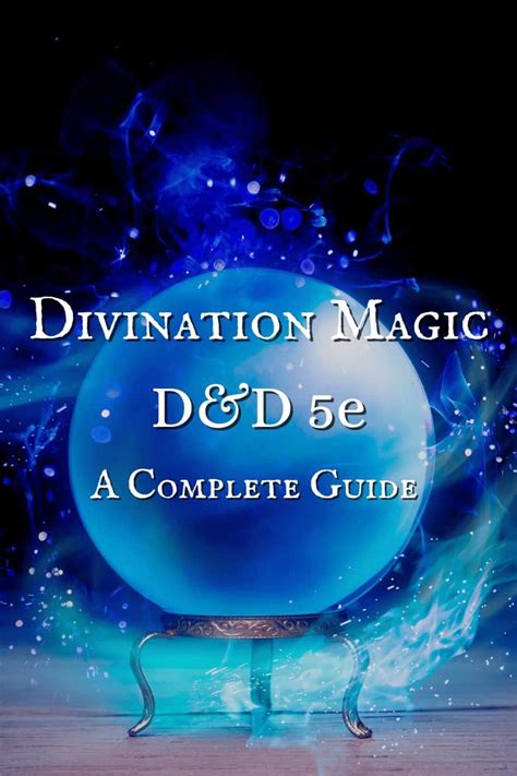 The Divine Scroll: Exploring the Mystical Art of Divination Wizard Spells in 5e